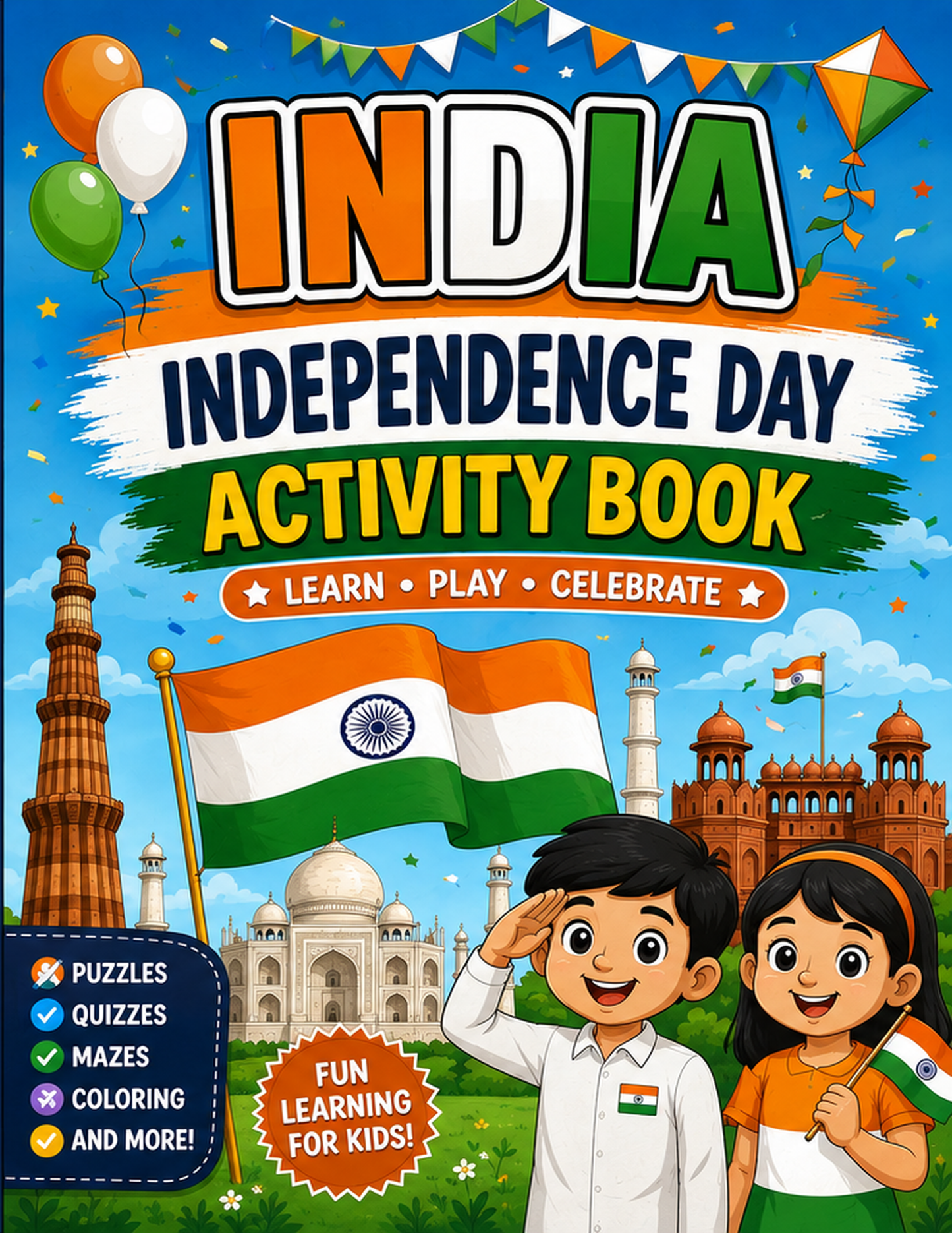India's Independence Day Activity Book | Ages 4–8 | 35+ Activities | Educational + Creative + Fun